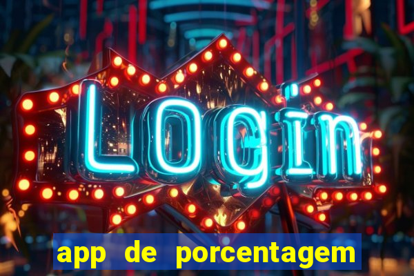 app de porcentagem de jogos slots